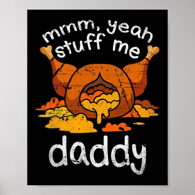 Mmm Yeah Stuff Me Daddy Funny Erntedank Türkei Poster (Vorne)