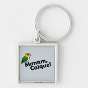 Mmmm, Caique! Schlüsselanhänger