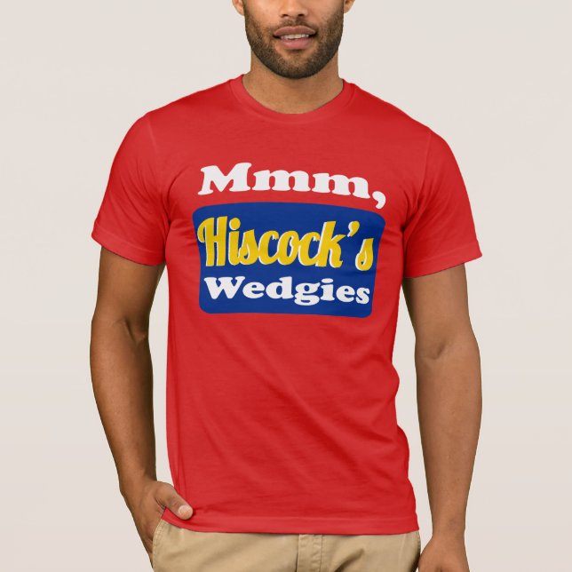 Mmmm Hiscocks Wedgies T-Shirt (Vorderseite)