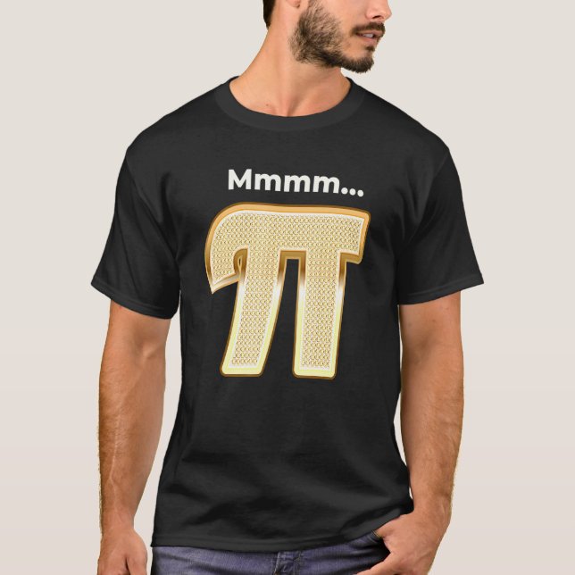 Mmmm Pi Statement Pi Day Mathematik Nerdy Geeky T-Shirt (Vorderseite)