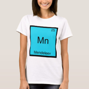 Mn - Mendeleev Lustiges Element Chemie Symbol T-Sh T-Shirt