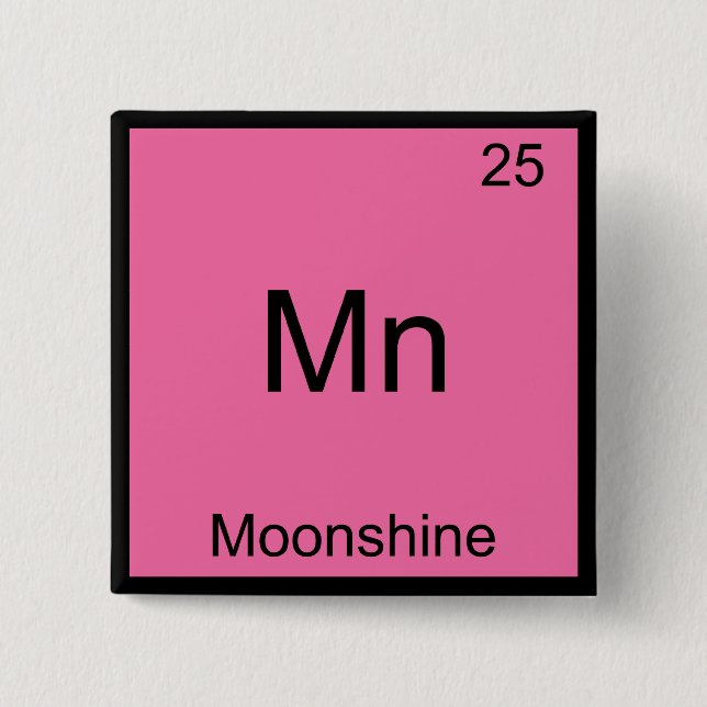 Mn - Moonshine Funny Chemistry Element Symbol T-Sh Button (Vorderseite)