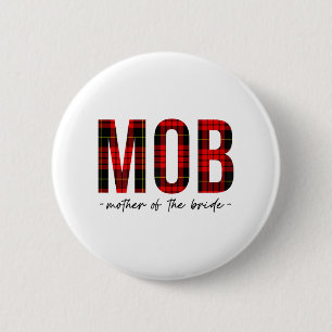 Mob Mother of the Bride Polterabend Wedding Bac Button