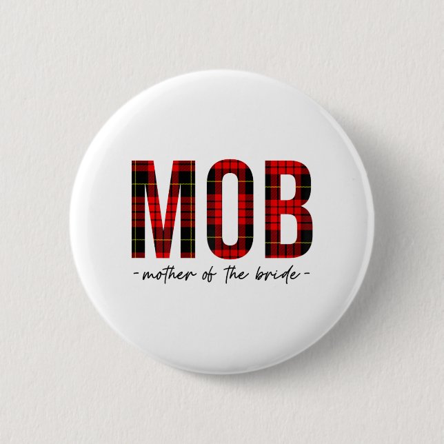 Mob Mother of the Bride Polterabend Wedding Bac Button (Vorderseite)
