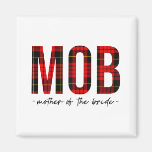 Mob Mother of the Bride Polterabend Wedding Bac Magnet