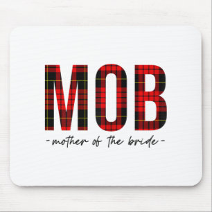 Mob Mutter der Braut Hochzeitsdusche Hochzeitsabsc Mousepad