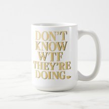 Mob Wife Energie: „Keine Ahnung WTF“ Design