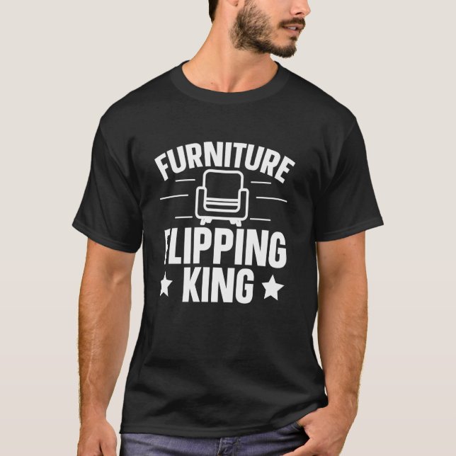 Möbel-Flipping-König T-Shirt (Vorderseite)