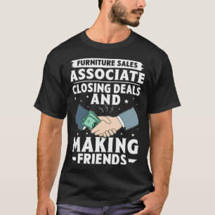 Möbelverkaufsberater Abschluss von Geschäften Freu T-Shirt