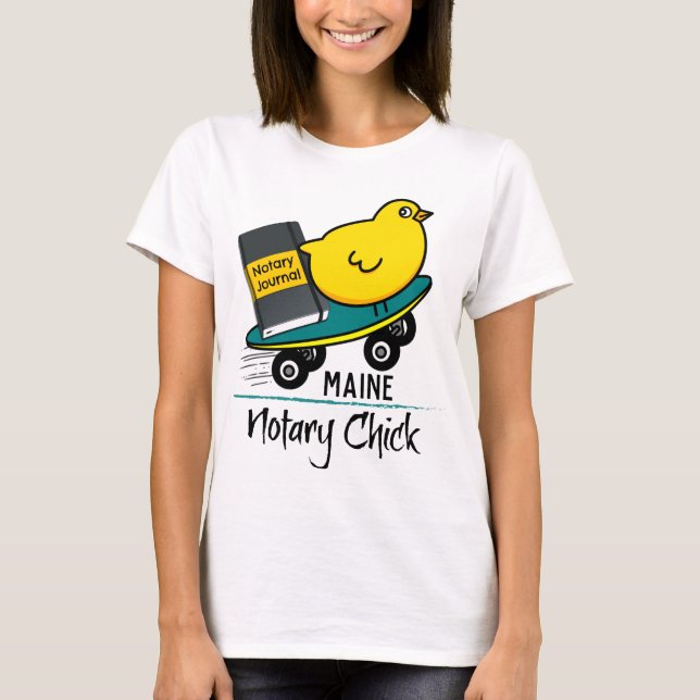 Mobile Notary Chick Riding Skateboard Maine T-Shirt (Vorderseite)