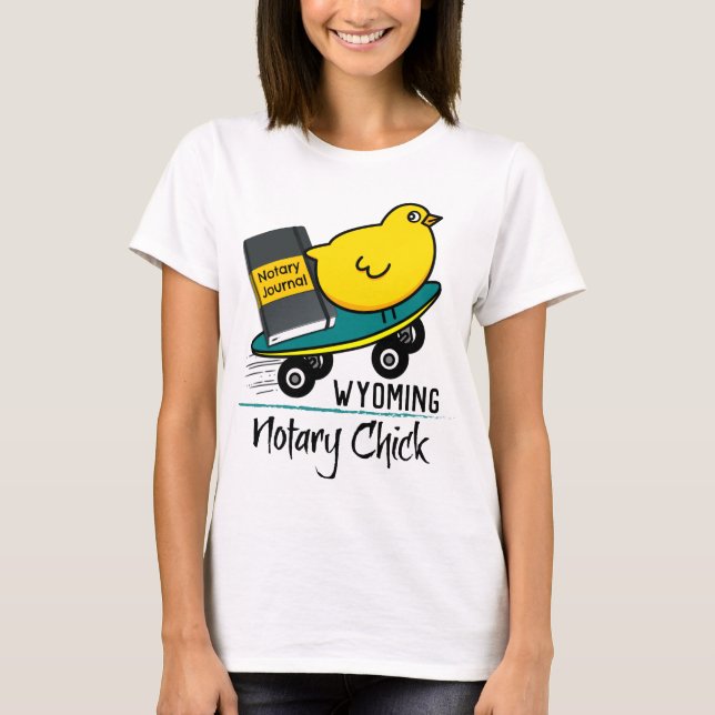 Mobile Notary Chick Riding Skateboard Wyoming T-Shirt (Vorderseite)