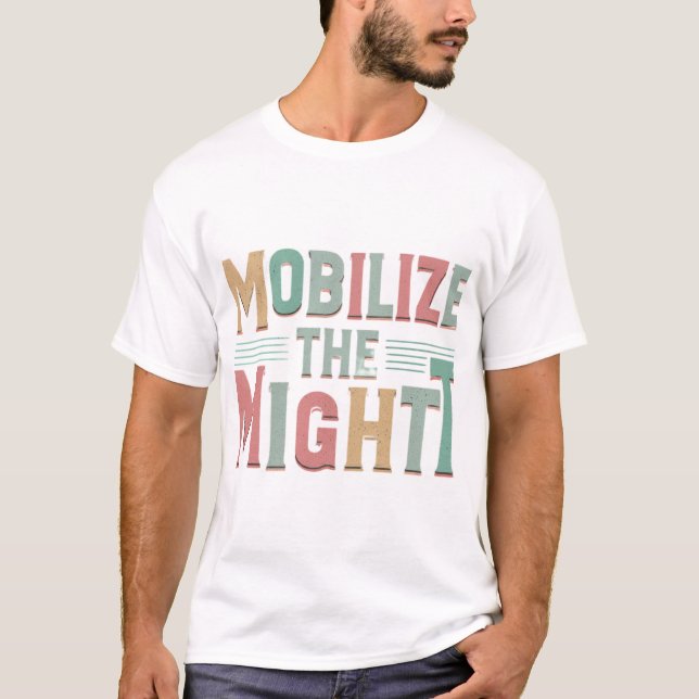 Mobilisierung des T - Shirt (Vorderseite)