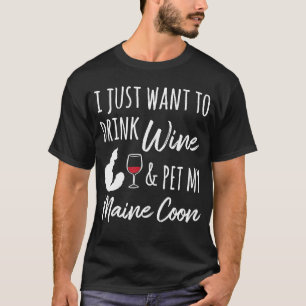 Möchte Wein trinken, meine Maine Coon-Katze süß st T-Shirt