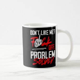 Möchten Mich Nicht Wegen Aus Problem Gelöst Lustig Kaffeetasse
