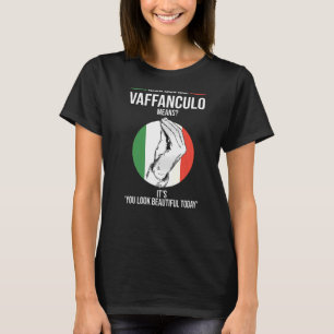 Möchten Sie wissen, was vaffanculo bedeutet Italie T-Shirt