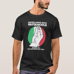 Möchten wissen, was vaffanculo Italienische Vaffan T-Shirt
