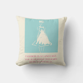 Mode ist eine Sprache Kissen