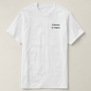 Mode ist vegan. T-Shirt