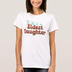 Modebewusstes Leben der ältesten Tochter Mädchen T-Shirt