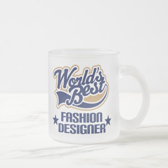 Modedesigner-Geschenk (Welten am besten) Mattglastasse (Rechts)