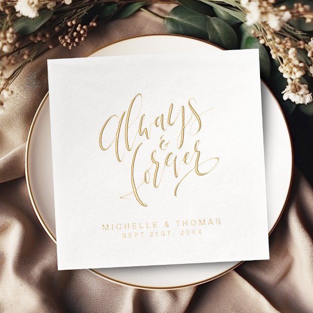 Modern Always And Forever Script Wedding Servietten Mit Folie (Modern Always And Forever Script Wedding Foil Napkins)