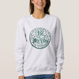 Modern Be Heiraten Weihnachten Runde Mandela Sweatshirt