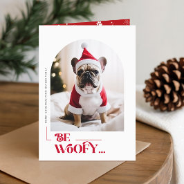 Modern Be Woofy Funny Dog Photo Christmas Folded Feiertagskarte