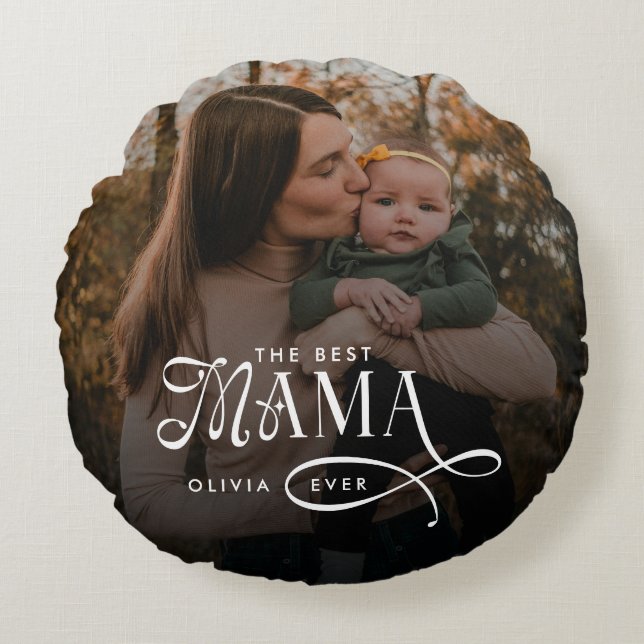 Modern Best Mama Ever Photo Mothers Day Gifts Rundes Kissen (Vorderseite)
