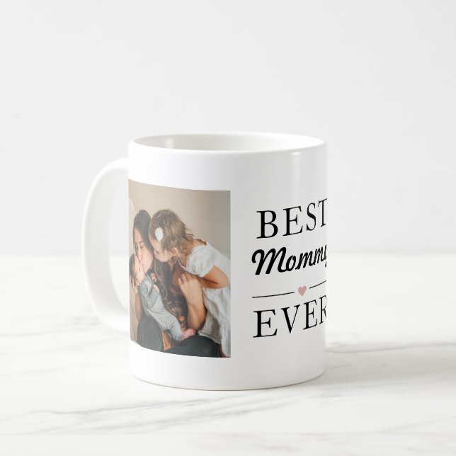 Modern Best Mommy Ever Foto Kaffeetasse (Vorderseite Links)