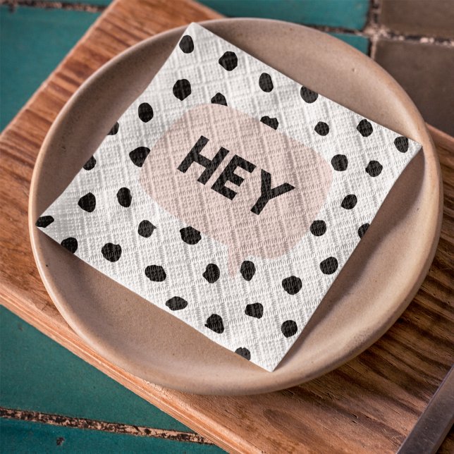 Modern Black Dots & Bubble Chat Pink With Hey Serviette (Von Creator hochgeladen)