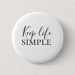 Modern Black Keep Life Simple Quote Button