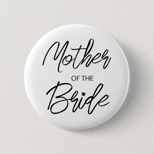 Modern Brush Script Mother The Bride Party Button (Vorderseite)
