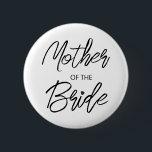 Modern Brush Script Mother The Bride Party Button<br><div class="desc">Modernes und elegantes Design bedruckt Pinsel Script Heart Mother of The Bride Bridal Junggeselinnen-Abschied Taste,  die mit Ihrem Text angepasst werden kann. Bitte klicken Sie auf den Button "Anpassen" und verwenden Sie unser Design-Tool,  um diese Vorlage zu ändern. Karo im Grafikdesign-Store für andere Produkte,  die diesem Design entsprechen!</div>