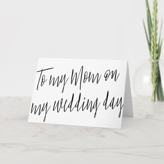 Modern Chic "To my Mom on my wedday" Karte (Vorderseite)