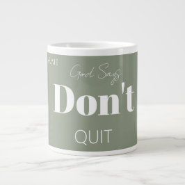 Modern Christian Faith God Says Don't Quit Bold  Jumbo-Tasse