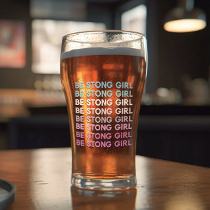 Modern Colorful Be Strong Girl Inspiration Phrase Glas