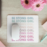 Modern Colorful Be Strong Girl Inspiration Phrase Mousepad<br><div class="desc">Modern Colorful Be Strong Girl Inspiration Phrase</div>