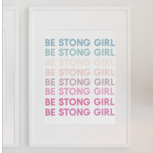 Modern Colorful Be Strong Girl Inspiration Phrase