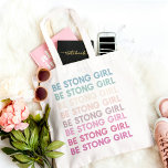 Modern Colorful Be Strong Girl Inspiration Phrase Tragetasche<br><div class="desc">Modern Colorful Be Strong Girl Inspiration Phrase</div>