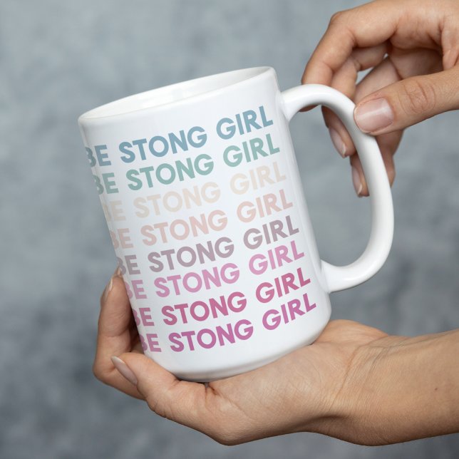 Modern Colorful Be Strong Girl Inspiration Phrase Zweifarbige Tasse (Von Creator hochgeladen)