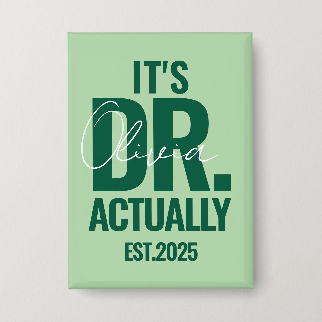Modern Custom Dr. Name Date Dark Green Button (Vorderseite)