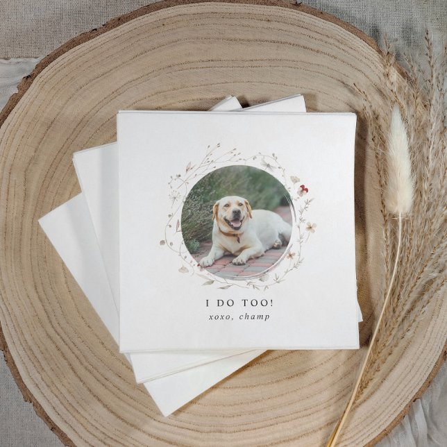Modern Cute I Do Too Pet Photo Wedding Serviette (Modern floral wedding napkins featuring pet portrait with editable “I do too” phrase and wildflowers)