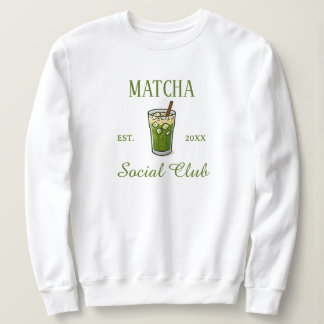 Modern Cute Matcha Social Club Custom Sweatshirt