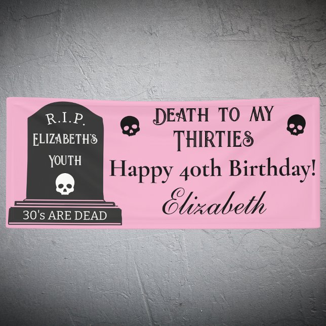Modern Death to My 30s Pink 40th Birthday Party Banner (Von Creator hochgeladen)