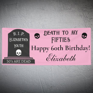 Modern Death to My 50er Pink 60. Geburtstagsparty Banner