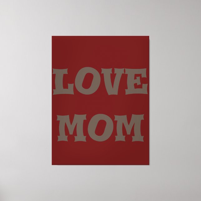 Modern elegant_braun_deep_red_Liebe Mom_design Leinwanddruck (Vorderseite)