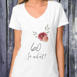 Modern Funny Watercolor Floral 60. Geburtstag T-Shirt<br><div class="desc">Funny und Moderne Wasserfarbe Blumenweibchen T - Shirt mit Typografie 60 so was - 60. Geburtstag T - Shirt / Motivierend T - Shirt für eine Frau. Das Design zeichnet sich durch ein positives und lustiges Zitat 60 so, was in der modernen Typografie und schöne Aquarellfarben Rose und Zweige. Der...</div>