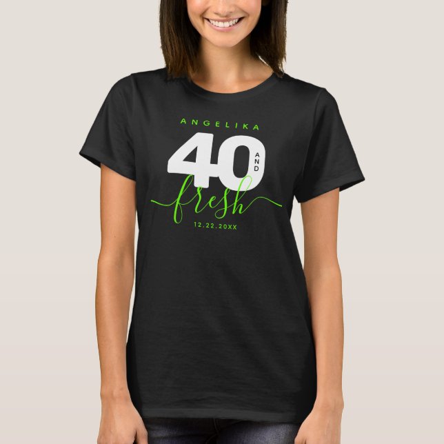Modern Girly Bright Green 40 und Fresh T-Shirt (Vorderseite)