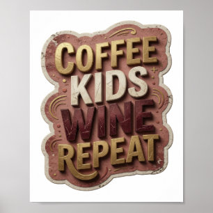 Modern Gold KAFFEE KINDER WEIN WIEDERHOLUNG Poster