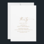 Modern Gold Script 30. Geburtstag Party Einladung<br><div class="desc">Diese moderne Goldschrift aus dem 30. Jubiläum-Party Einladung eignet sich perfekt für eine minimalistische Geburtstagsparty. Das schlichte gelbe goldene Design zeichnet sich durch eine einzigartige industrielle Schrift mit modernem boho Stil aus. Anpassbar in jeder Farbe. Behalt das Design minimal und elegant, wie es ist, oder personalisiere es durch Hinzufügen von...</div>